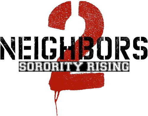 Neighbors 2: Sorority Rising
